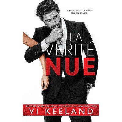 La Vérité Nue - by  VI Keeland (Paperback)