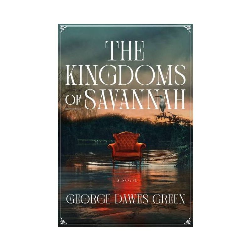 The Kingdoms of Savannah - by George Dawes Green, 1 of 2