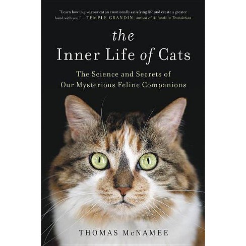 The Inner Life Of Cats - By Thomas Mcnamee (paperback) : Target