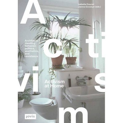 Activism at Home - by  Isabelle Doucet & Janina Gosseye (Paperback)