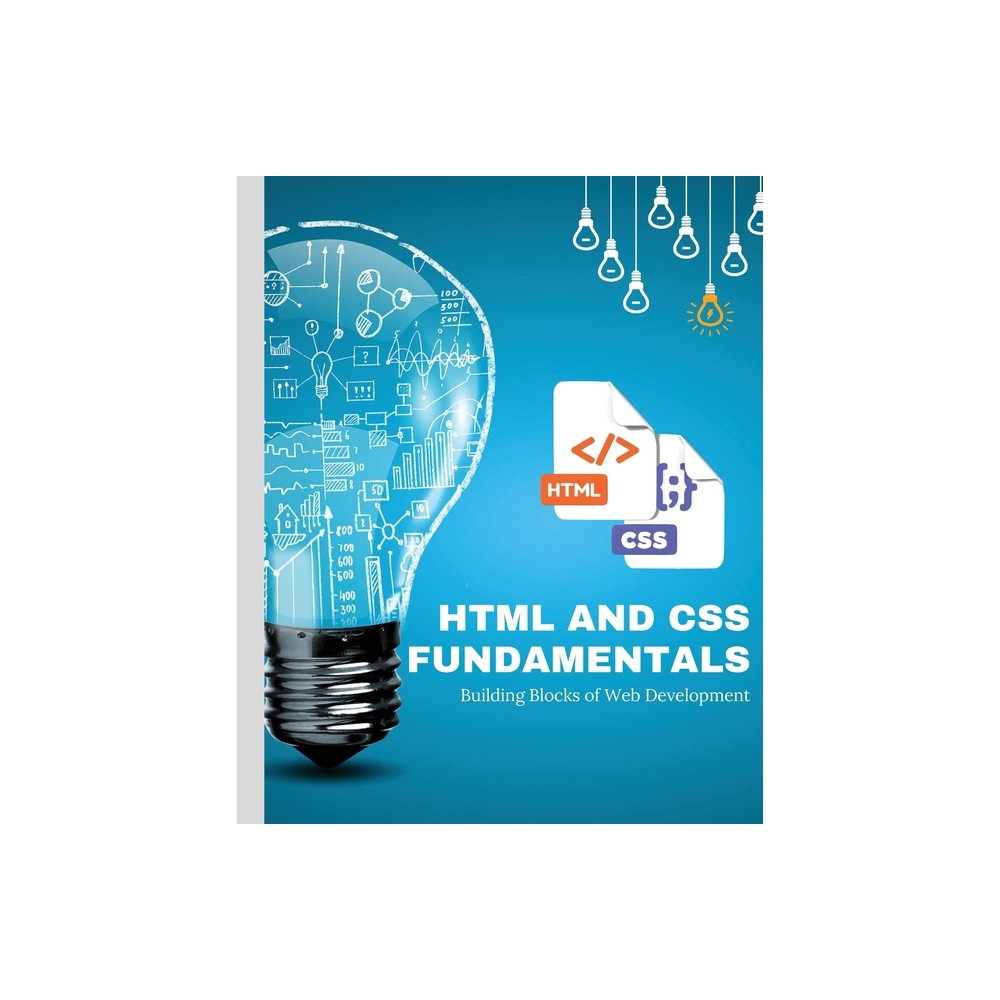 HTML and CSS Fundamentals - by Kiet Huynh (Paperback)