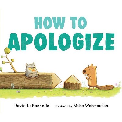 How to Apologize - by  David Larochelle (Hardcover)