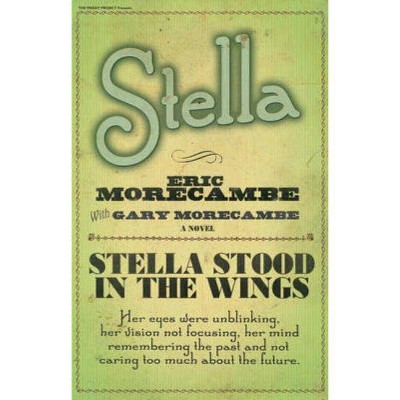 Stella - by  Eric Morecambe & Gary Morecambe (Paperback)