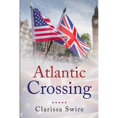 Atlantic Crossing - by  Clarissa Swire (Paperback)