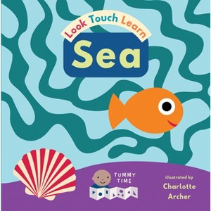 Sea - (Look, Touch, Learn) (Board Book) - 1 of 1