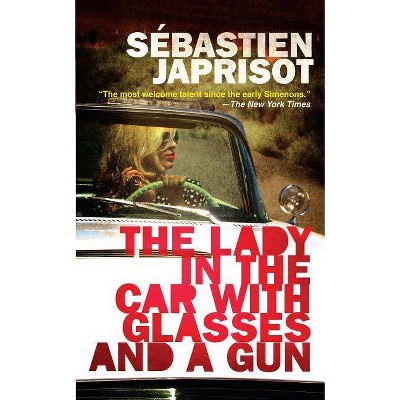 The Lady in the Car with Glasses and a Gun - by  Sebastien Japrisot (Paperback)