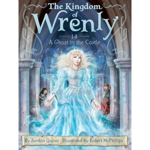 A Ghost in the Castle - (Kingdom of Wrenly) by  Jordan Quinn (Paperback) - 1 of 1