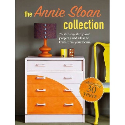 The Annie Sloan Collection - (Paperback)