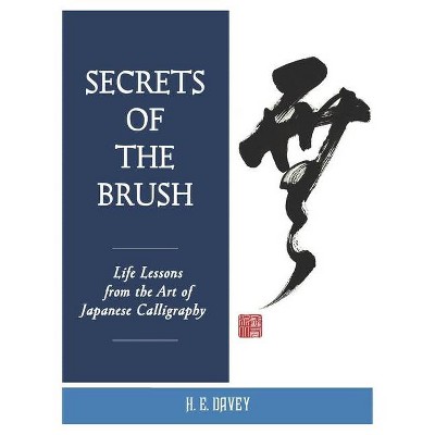 Secrets of the Brush - by  H E Davey (Paperback)