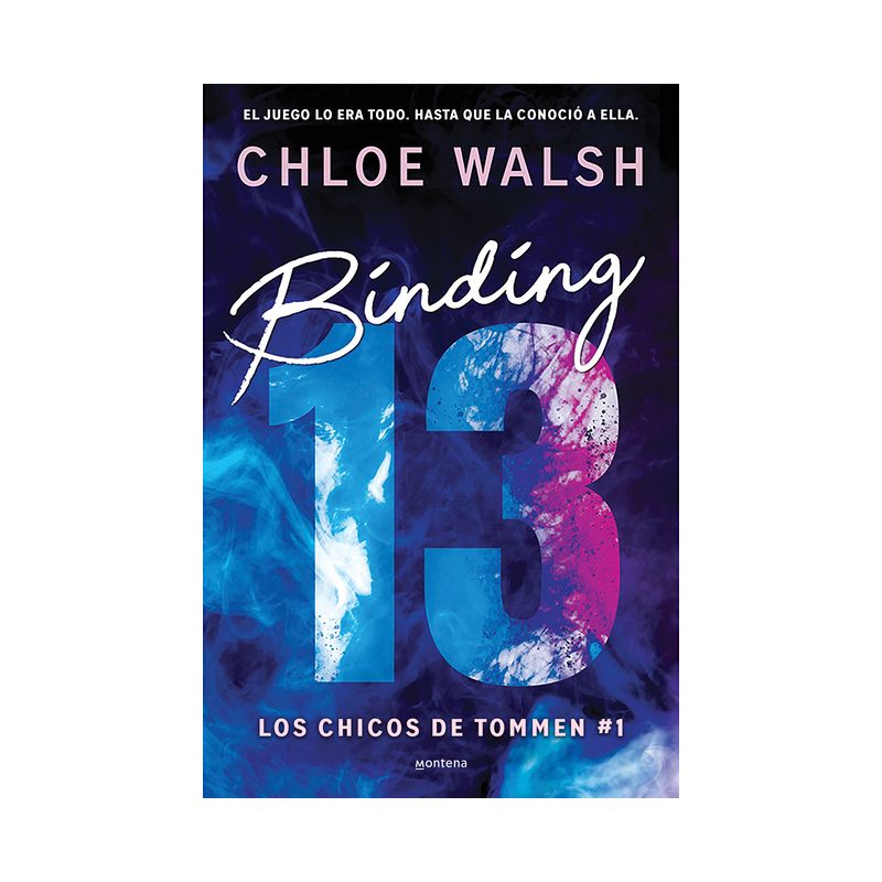 Binding 13 (El Romance Más Épico, Emocional Y Adictivo de Tiktok) Spanish Editio N - (Chicos de Tommen, Los) by  Chloe Walsh (Paperback), 1 of 2