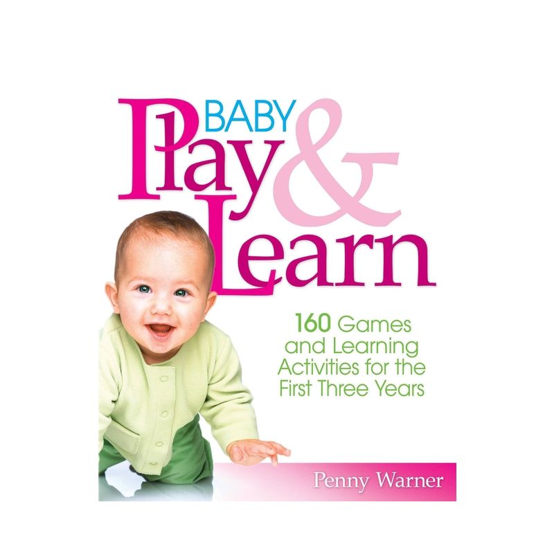 Baby Play and Learn - by  Penny Warner (Paperback), 1 of 2