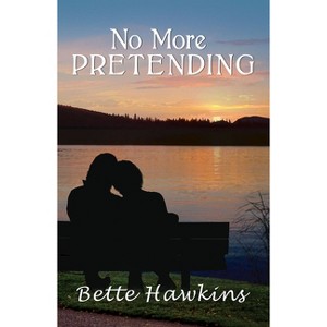 No More Pretending - by  Bette Hawkins (Paperback) - 1 of 1