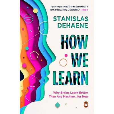 How We Learn - by  Stanislas Dehaene (Paperback)