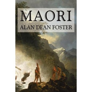 Maori - by  Alan Dean Foster (Paperback) - 1 of 1