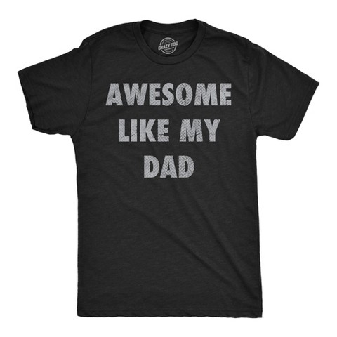 Мужские футболки Crazy Dog T-Shirts, Inc. Mens Funny T Shirts Awesome Like My Dad Sarcastic Fathers Lovers Graphic Novelty Tee for Men - Crazy Dog Men's T Shirt Gift for Dad Black M