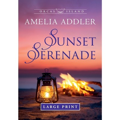 Sunset Serenade - Large Print by  Amelia Addler (Paperback)