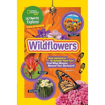 Ultimate Explorer Field Guide: Wildflowers - by  Libby Romero (Paperback)