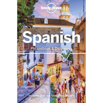 Lonely Planet Spanish Phrasebook & Dictionary 8 - 8th Edition by  Marta Lopez & Cristina Hernandez Montero (Paperback)