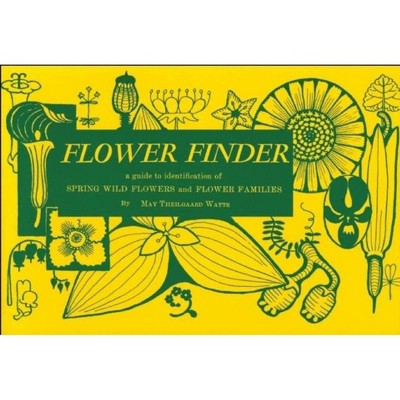 Flower Finder - (Nature Study Guides) by  May Theilgaard Watts (Paperback)