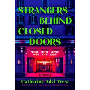 Strangers Behind Closed Doors - by  Catherine Adel West (Hardcover) - 1 of 1