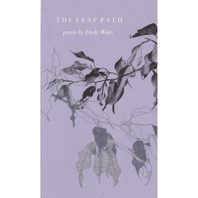 The Leaf Path - by  Emily Warn (Paperback)