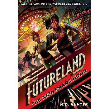 Futureland: The Nightmare Hour - by H D Hunter
