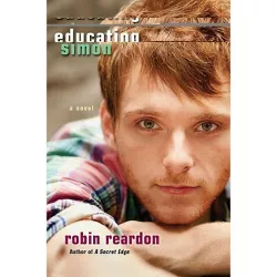 Educating Simon - by  Robin Reardon (Paperback)