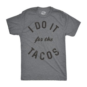 Mens I Do It For The Tacos T Shirt Funny Mexican Food Tee For Guys - Crazy Dog Men's T Shirt - 1 of 4