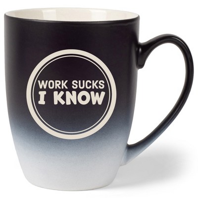100 North Black and White Two Toned Ombre, 10 Ounce, Comfortably Fits Your Hands, Ceramic Tea Coffee Cup Mug, Work Sucks I Know