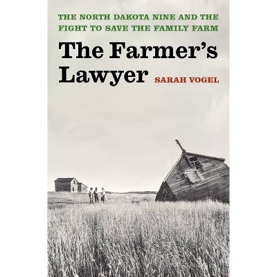 The Farmer's Lawyer - by  Sarah Vogel (Hardcover)