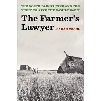 The Farmer's Lawyer - by  Sarah Vogel (Hardcover)