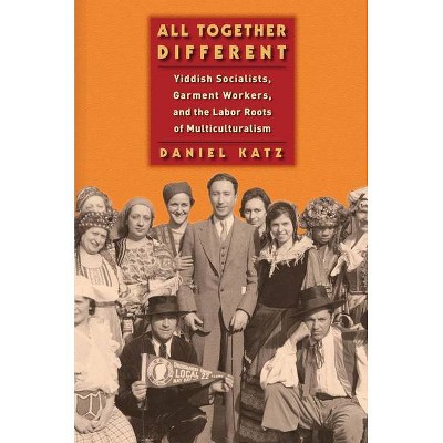 All Together Different - (Goldstein-Goren American Jewish History) by  Daniel Katz (Paperback)