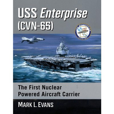 USS Enterprise (CVN-65) - by  Mark L Evans (Paperback)