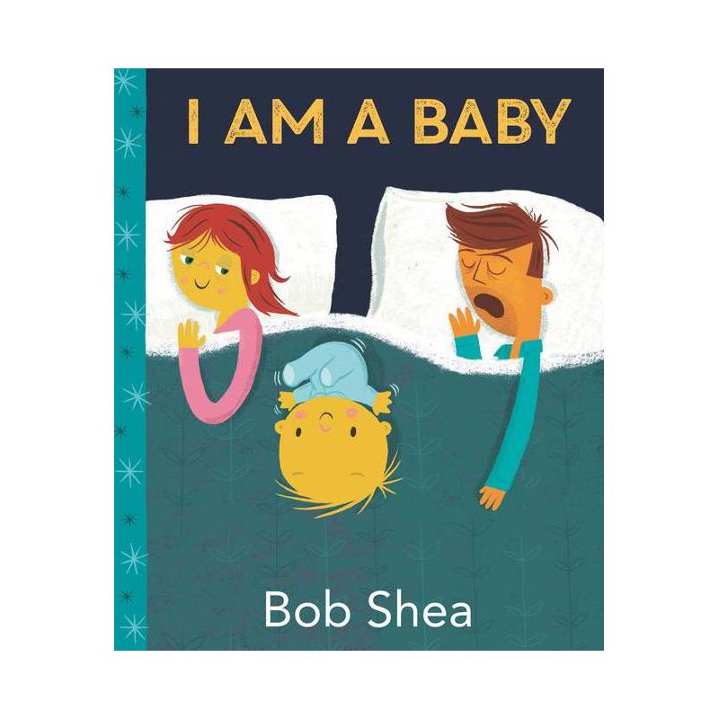 I Am a Baby - by  Bob Shea (Hardcover), 1 of 2