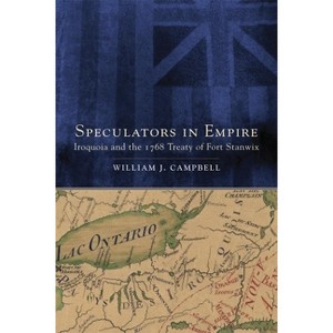 Speculators in Empire - (New Directions in Native American Studies) by  William J Campbell (Paperback) - 1 of 1