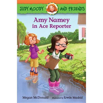 Judy Moody and Friends: Amy Namey in Ace Reporter - by  Megan McDonald (Paperback)