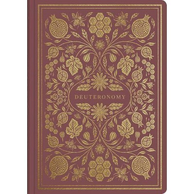 Deuteronomy - (ESV Illuminated Scripture Journal) (Paperback)