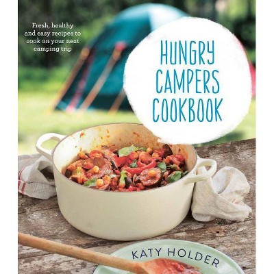 Hungry Campers Cookbook - by  Katy Holder (Spiral Bound)