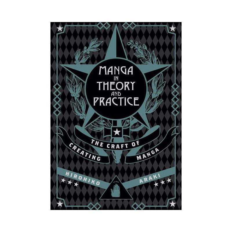 Manga in Theory and Practice - by  Hirohiko Araki (Hardcover), 1 of 2