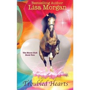 Troubled Hearts - by  Lisa Morgan (Paperback) - 1 of 1