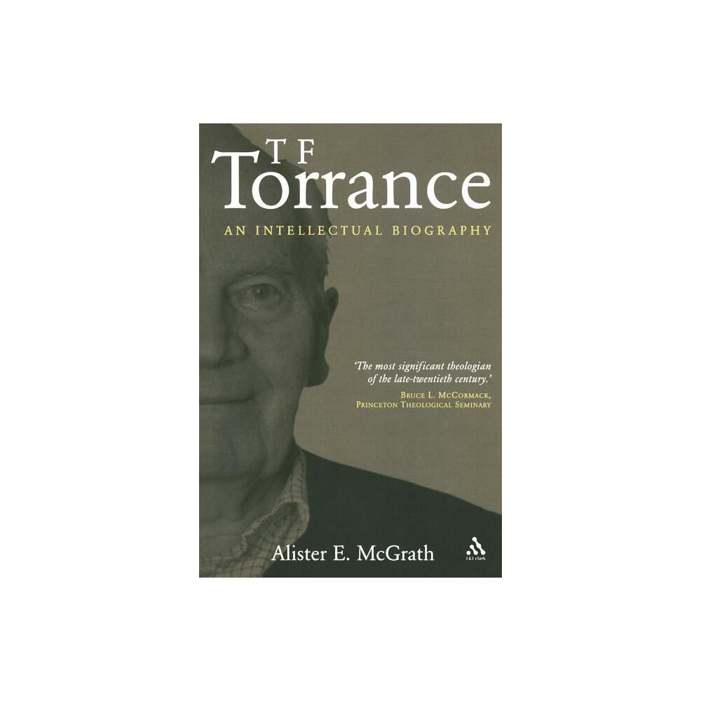 T. F. Torrance - by Alister E McGrath (Paperback)