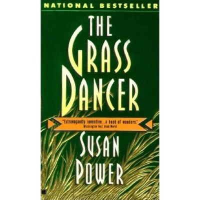 The Grass Dancer - by  Susan Power (Paperback)