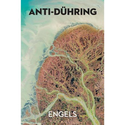 Anti-Dühring - by  Friedrich Engels (Paperback)