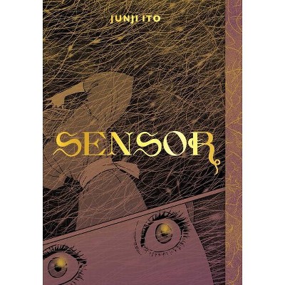 Sensor - (Junji Ito) by  Junji Ito (Hardcover)