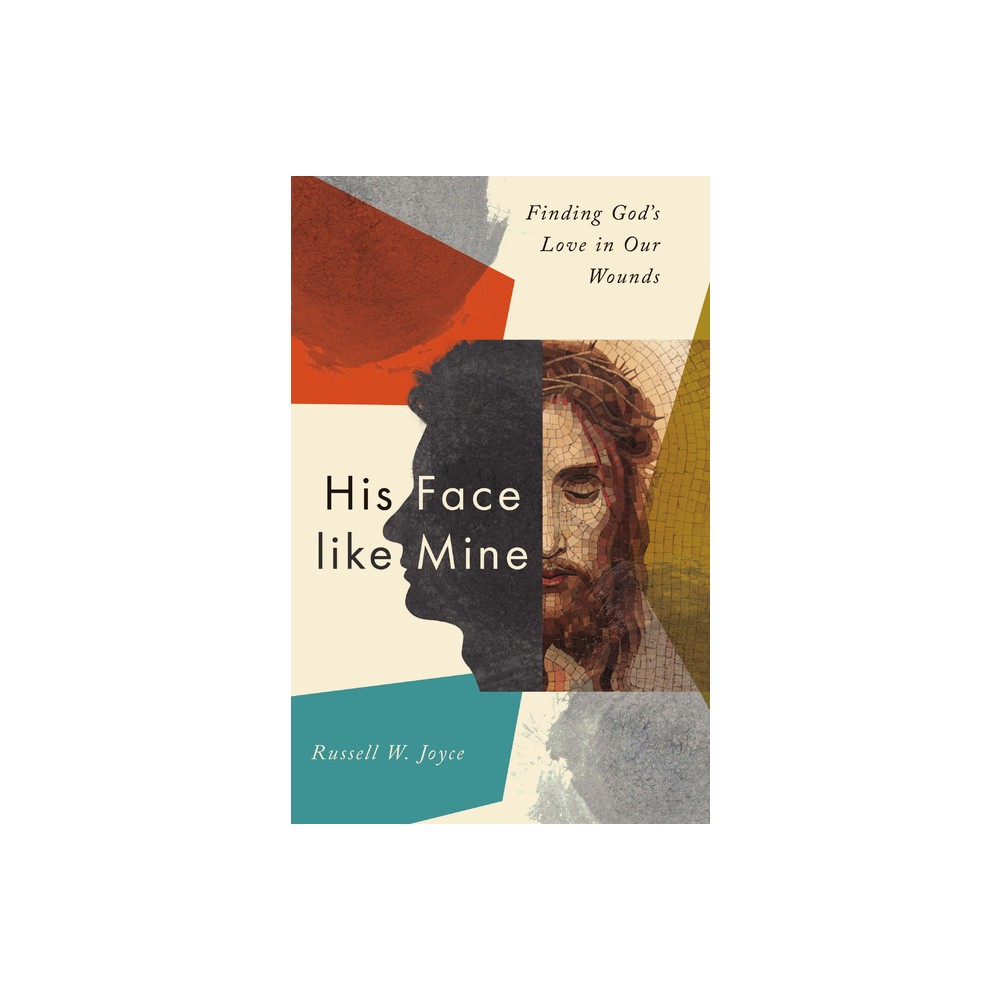 His Face like Mine - by Russell W Joyce (Paperback)