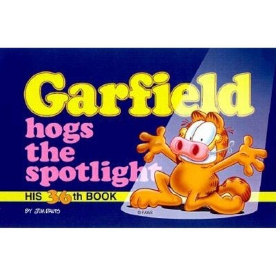 Garfield Hogs the Spotlight - by  Jim Davis (Paperback)