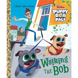 Walking the Bob (Disney Junior Puppy Dog Pals) - (Little Golden Book) by  Victoria Saxon (Hardcover) - 1 of 1
