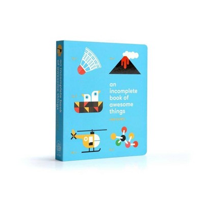 An Incomplete Book of Awesome Things - (Wee Society) by  Wee Society (Board Book)