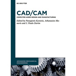 Cad/CAM - (Advanced Mechanical Engineering) by  Panagiotis Kyratsis & Athanasios Manavis & J Paulo Davim (Hardcover) - 1 of 1
