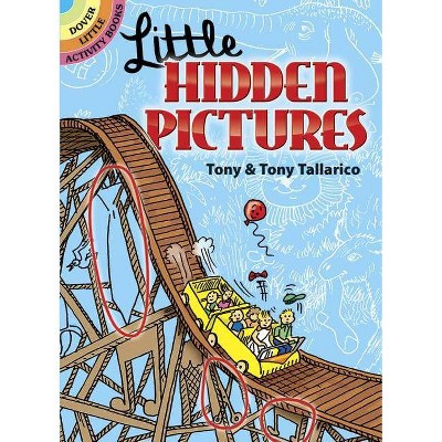 Little Hidden Pictures - (Dover Little Activity Books) by  Tony Tallarico (Paperback)